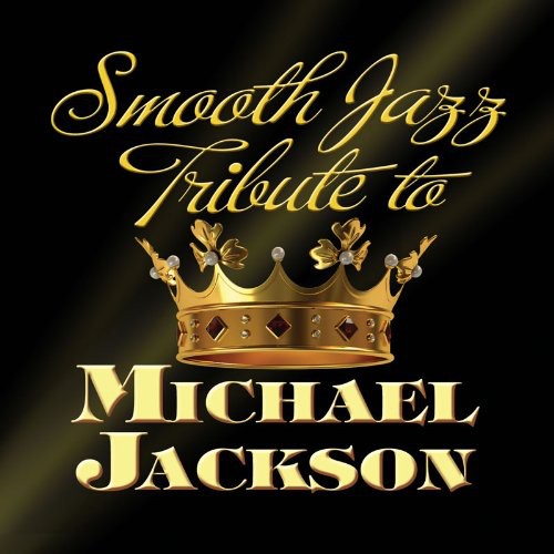 Michael Jackson Smooth Jazz Tribute