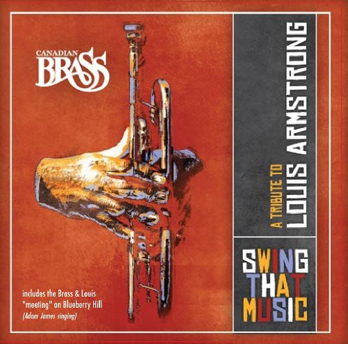 Swing That Music: Tribute To Louis Armstrong