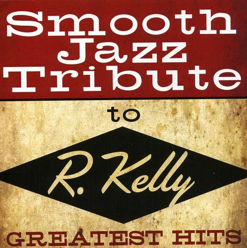 R Kelly Smooth Jazz Tribute