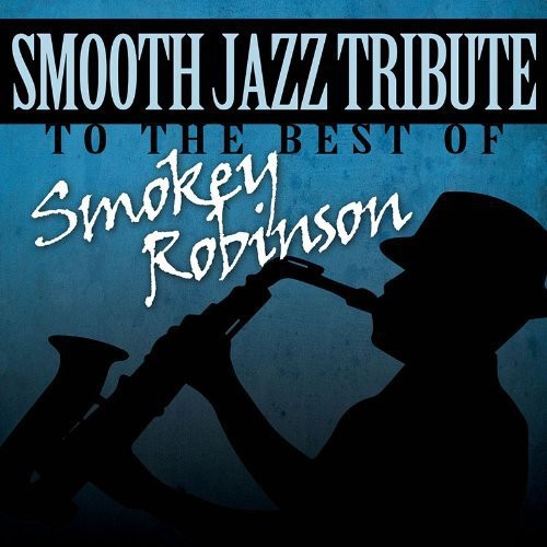 Smokey Robinson Smooth Jazz Tribute