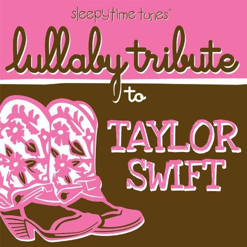 Sleepytime Tunes Lullaby Tribute To Taylor Swift