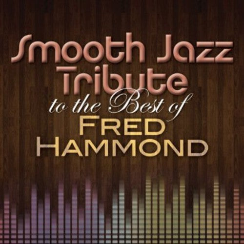 Tribute Best Of Fred Hammond