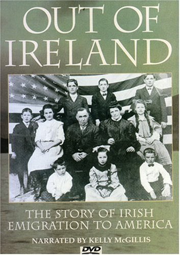 Out Of Ireland: Story Of Irish Emigration