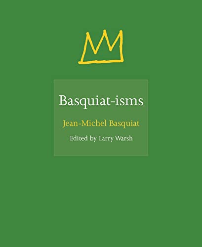 Basquiat-Isms -- Jean-Michel Basquiat - Hardcover