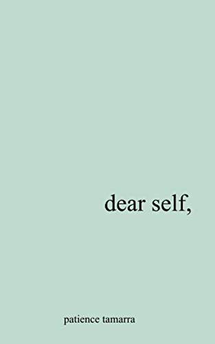 Dear Self, -- Patience Tamarra Davis - Paperback