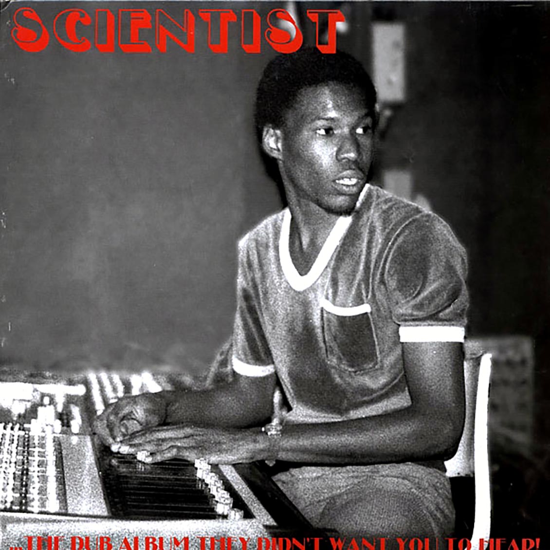 Scientist - The Dub Album They Didn't Want You To Hear! - Vinyl LP