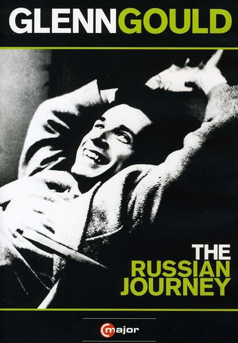 Glenn Gould: The Russian Journey