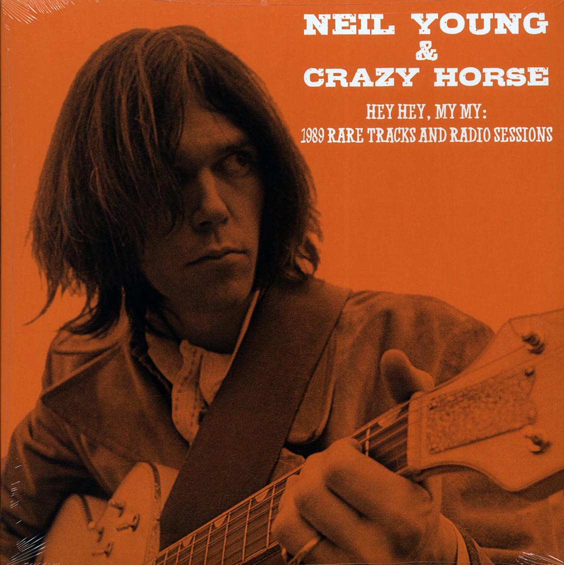 Neil Young & Crazy Horse - Hey Hey, My My: 1989 Rare Tracks And Radio Sessions - Vinyl LP