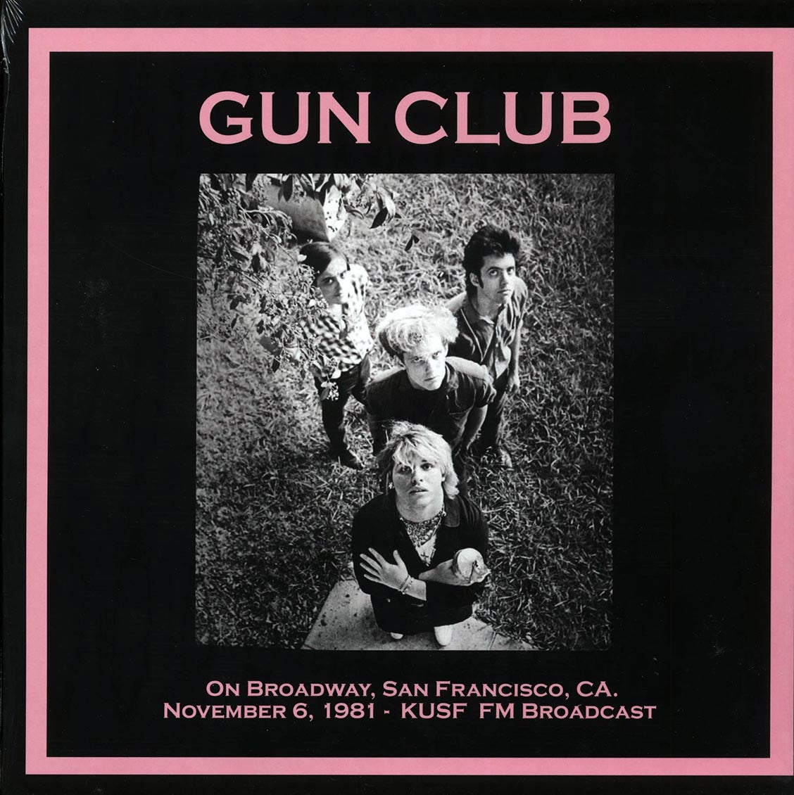 Gun Club - On Broadway, San Francisco, CA November 6, 1981 KUSF FM Broadcast - Vinyl LP