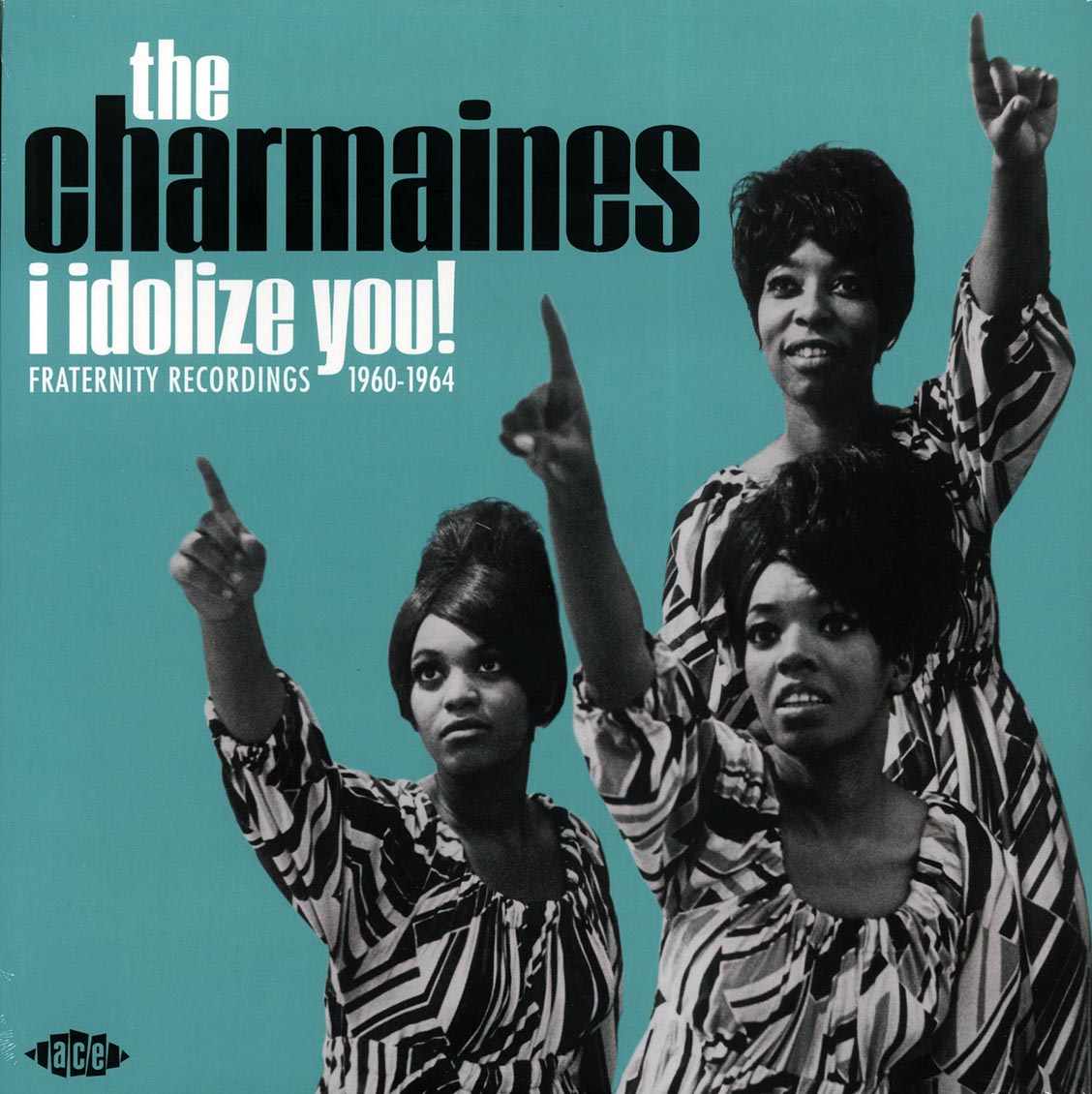 The Charmaines - I Idolize You! Fraternity Recordings 1960-1964 - Vinyl LP