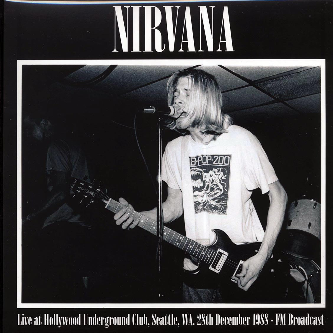 Nirvana - Live At Hollywood Underground Club, Seattle, WA, 28th December 1988 FM Broadcast (ltd. 500 copies made) - Vinyl LP