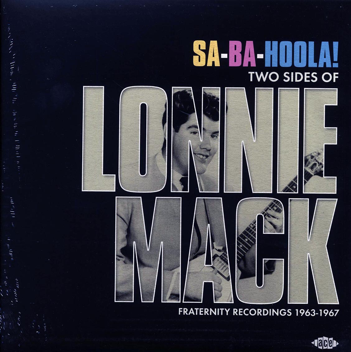 Lonnie Mack - Sa-Ba-Hoola! Two Sides Of Lonnie Mack: Fraternity Recordings 1963-1967 - Vinyl LP