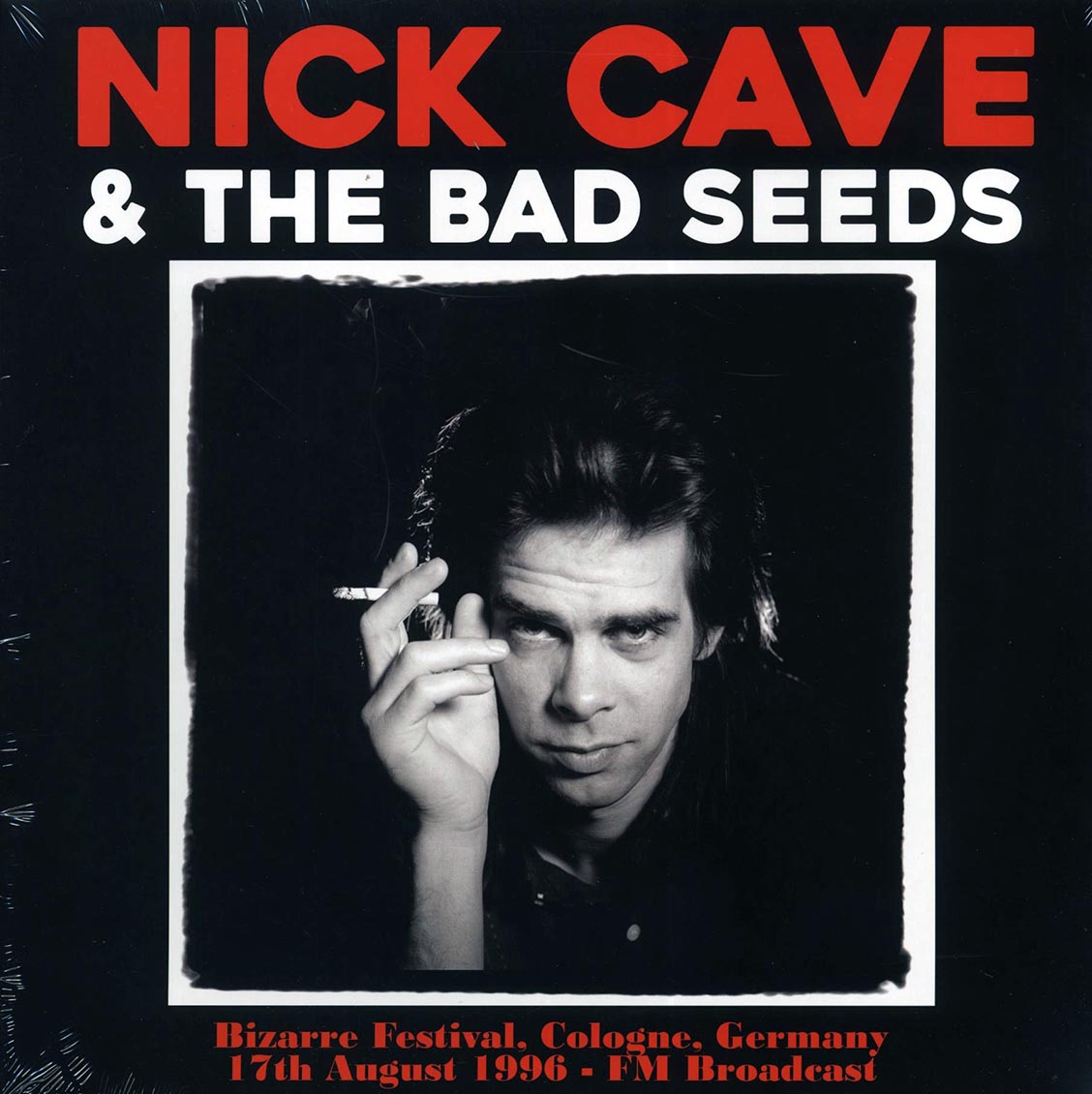 Nick Cave & The Bad Seeds - Bizarre Festival, Cologne, Germany, 17th August 1996: FM Broadcast (ltd. 500 copies made) - Vinyl LP
