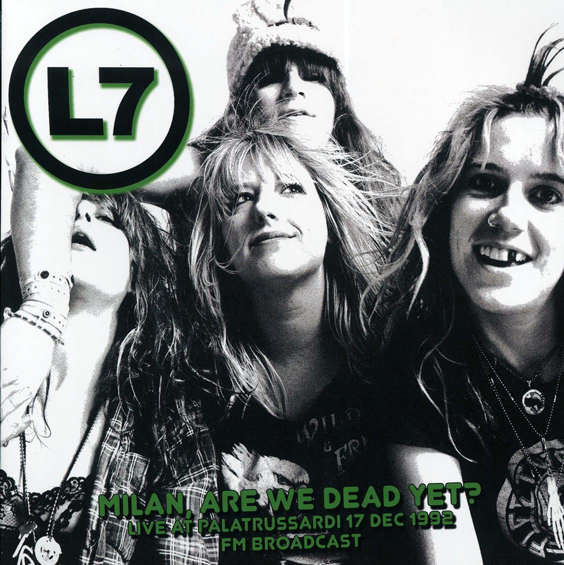 L7 - Milan, Are We Dead Yet? Live At Palatrussardi 17 Dec 1992 FM Broadcast (ltd. 500 copies made) - Vinyl LP