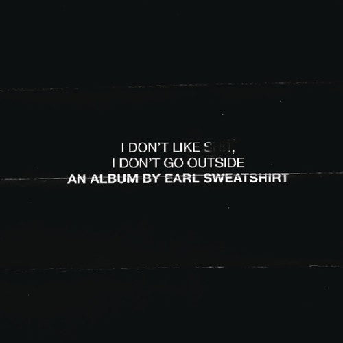 I Don't Like Shit: I Don't Go Outside