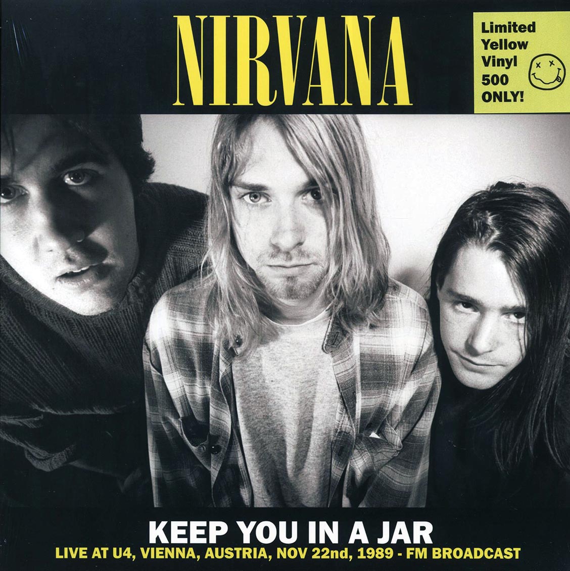 Nirvana - Keep You In A Jar: Live At U4, Vienna, Austria, Nov 22nd, 1989 (ltd. 500 copies made) (yellow vinyl) - Vinyl LP