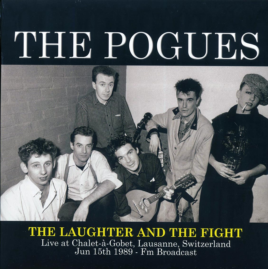 The Pogues - The Laughter And The Fight: Live At Chalet-A-Gobet, Lausanne, Switzerland June 15th 1989 - Vinyl LP