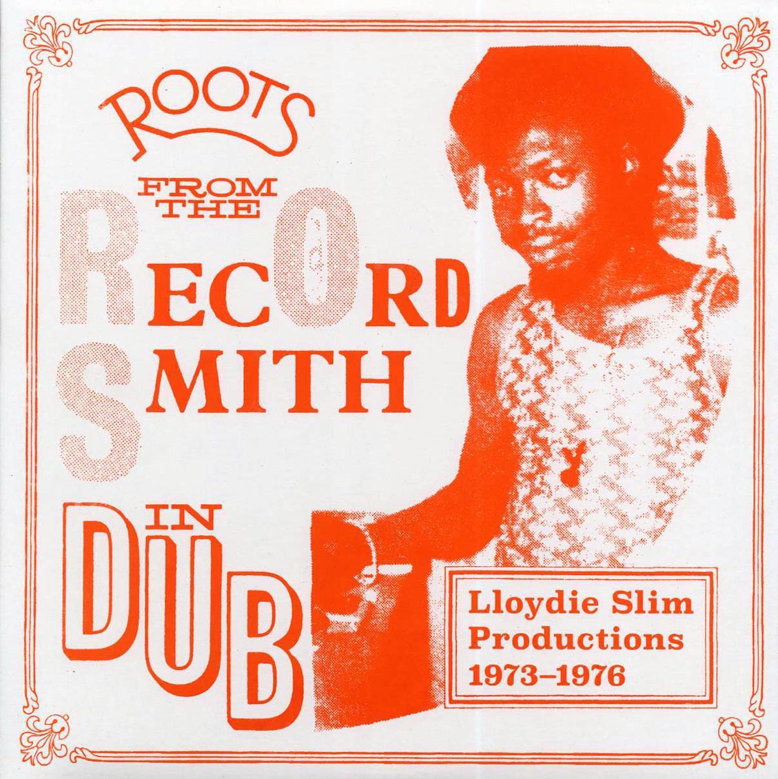 Lloydie Slim, King Tubby, The Aggrovators - Roots From The Record Smith In Dub: Lloydie Slim Productions 1973-1976 (ltd. ed.) (silkscreen) - Vinyl LP