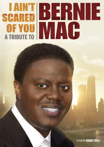 I Ain't Scared Of You: Tribute To Bernie Mac