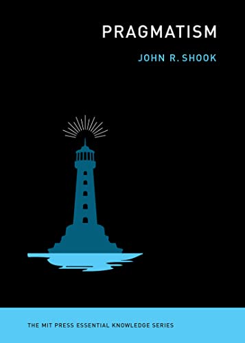 Pragmatism -- John R. Shook, Paperback