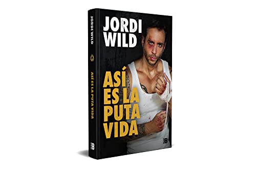 Así Es La Puta Vida / That's F**** Life by Wild, Jordi