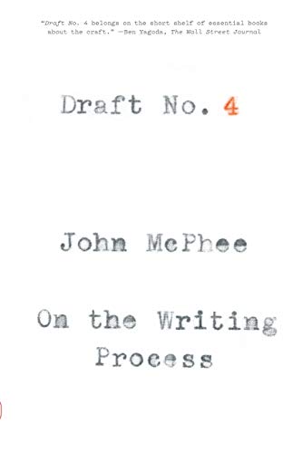 Draft No. 4 -- John McPhee, Paperback