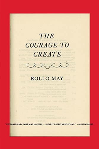 Courage to Create -- Rollo May, Paperback