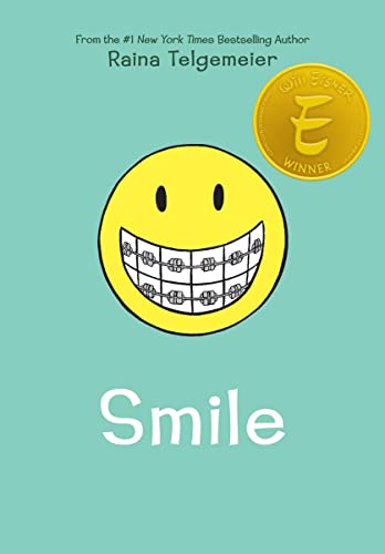 Smile: A Graphic Novel -- Raina Telgemeier - Hardcover