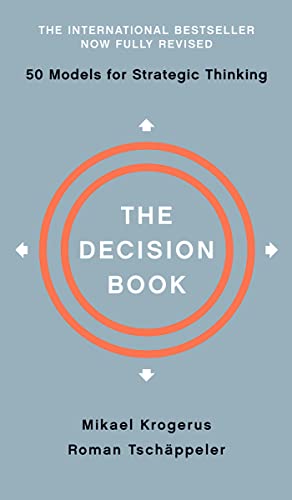 The Decision Book: Fifty Models for Strategic Thinking -- Mikael Krogerus, Hardcover