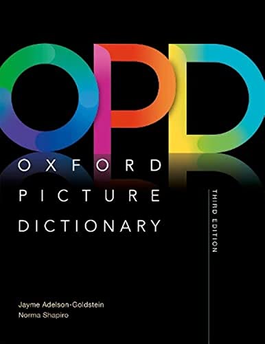 Oxford Picture Dictionary Third Edition: Monolingual Dictionary [Paperback] Adelson-Goldstein, Jayme and Shapiro, Norma - Paperback