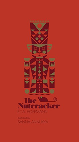 The Nutcracker -- E. T. a. Hoffmann, Hardcover