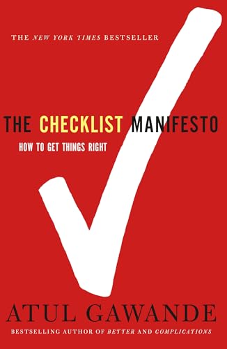 The Checklist Manifesto: How to Get Things Right by Gawande, Atul