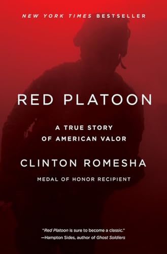 Red Platoon: A True Story of American Valor by Romesha, Clinton