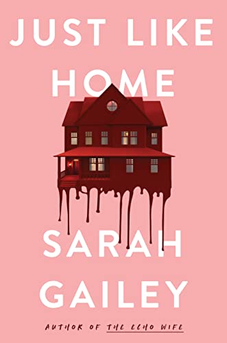 Just Like Home by Gailey, Sarah