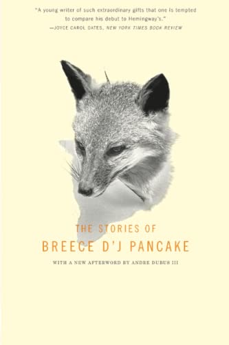 The Stories of Breece d'j Pancake -- Andre Dubus, Paperback