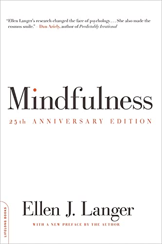 Mindfulness (25th Anniversary Edition) -- Ellen J. Langer - Paperback