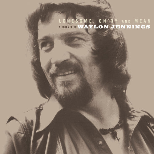 Lonesome On'ry & Mean: Tribute To Waylon Jennings