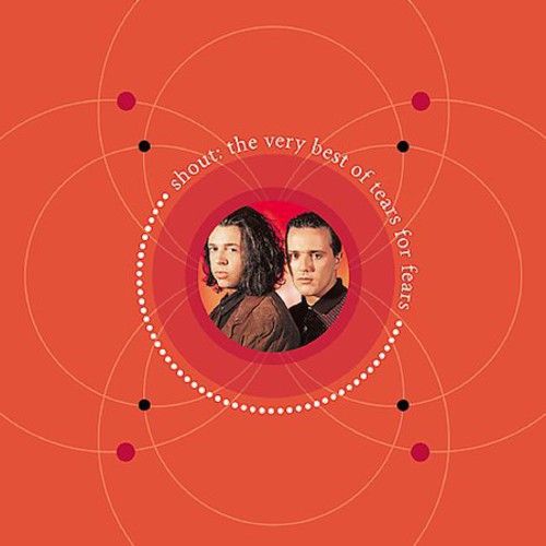 Shout: The Very Best Of Tears For Fears