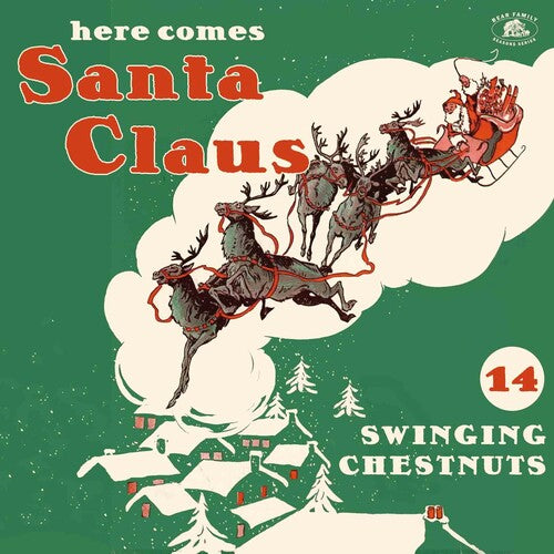 Here Comes Santa Claus: 14 Swinging Chestnut / Var