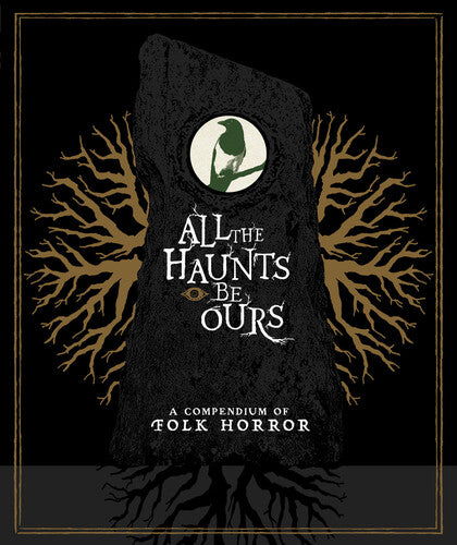 All The Haunts Be Ours: A Compendium Of Folk