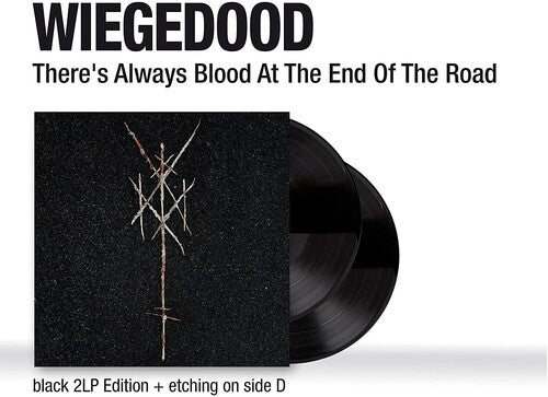 There's Always Blood At The End Of The Road, Wiegedood, LP