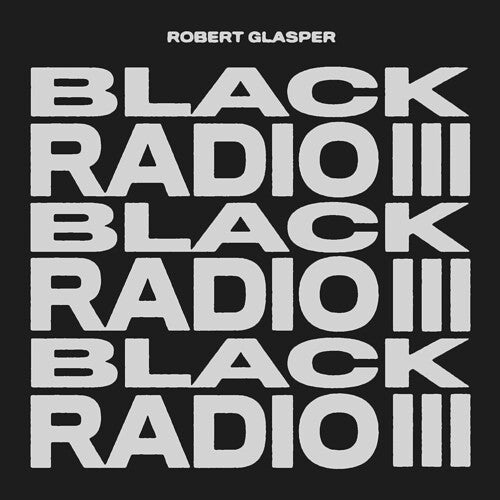 Black Radio Iii - Robert Glasper - LP