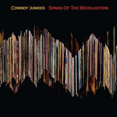 Songs Of The Recollection, Cowboy Junkies, LP