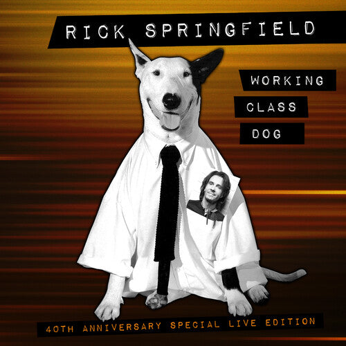 Working Class Dog - 40Th Anniv. Special Live Ed.
