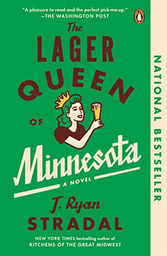 The Lager Queen of Minnesota -- J. Ryan Stradal, Paperback