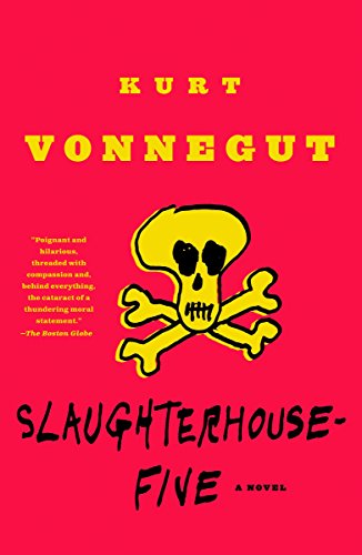 Slaughterhouse-Five: Or the Children's Crusade, a Duty-Dance with Death -- Kurt Vonnegut - Paperback