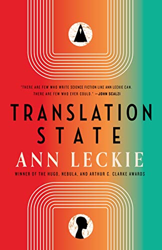 Translation State -- Ann Leckie, Hardcover