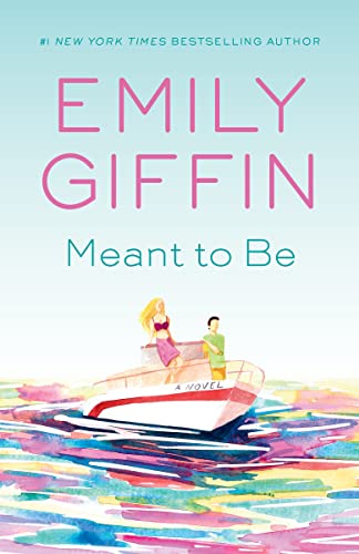 Meant to Be -- Emily Giffin, Paperback