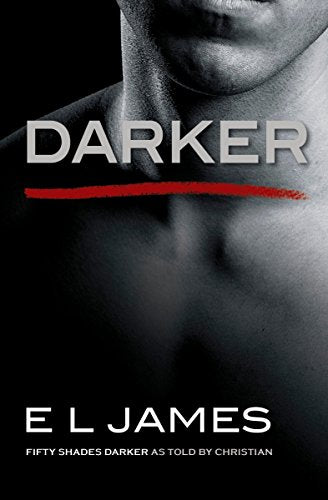 Darker: Fifty Shades Darker as Told by Christian -- E. L. James, Paperback