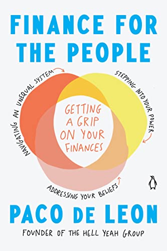 Finance for the People: Getting a Grip on Your Finances -- Paco de Leon - Paperback